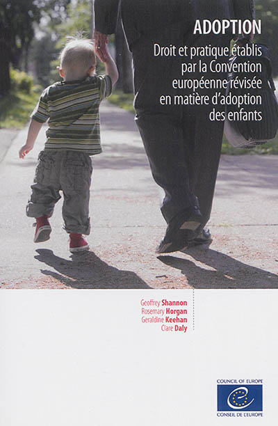 Adoption : droit et pratique établis par la Convention européenne révisée en matière d'adoption des 