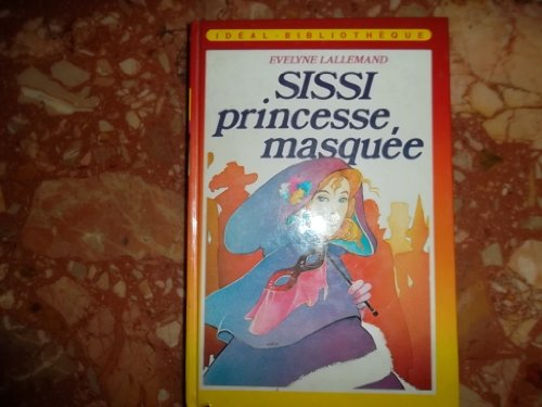 sissi, princesse masquée (idéal-bibliothèque)