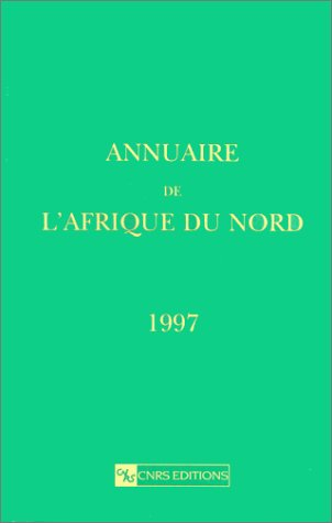 Annuaire de l'Afrique du Nord. Vol. 36. 1997