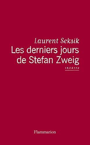 Les derniers jours de Stefan Zweig : théâtre