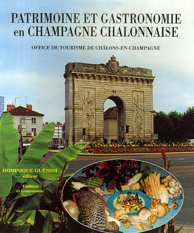 Patrimoine et gastronomie en Champagne châlonnaise