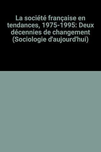 La société française en tendances 1975-1995 : deux décennies de changement