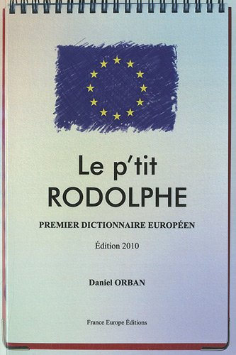 Le p'tit Rodolphe : premier dictionnaire européen