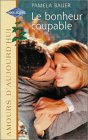 le bonheur coupable : collection : amours d'aujourd'hui n, 754