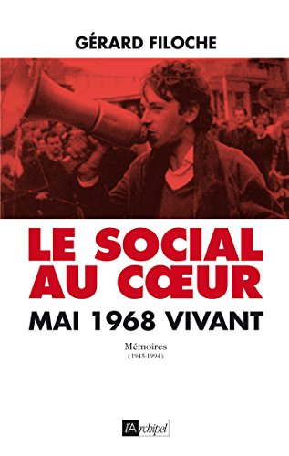 Mémoires. Le social au coeur : mai 1968 vivant : 1945-1994