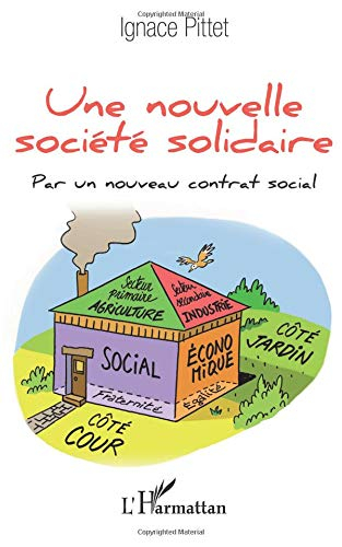 Une nouvelle société solidaire : par un nouveau contrat social