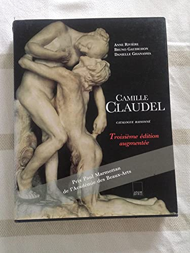 Camille Claudel : catalogue raisonné