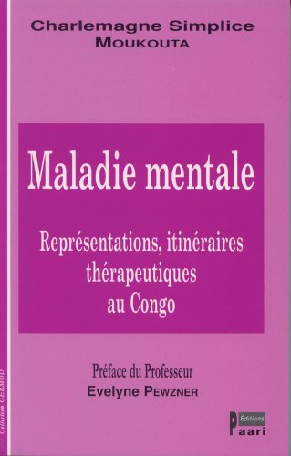 Maladie mentale : représentations, itinéraires thérapeutiques au Congo
