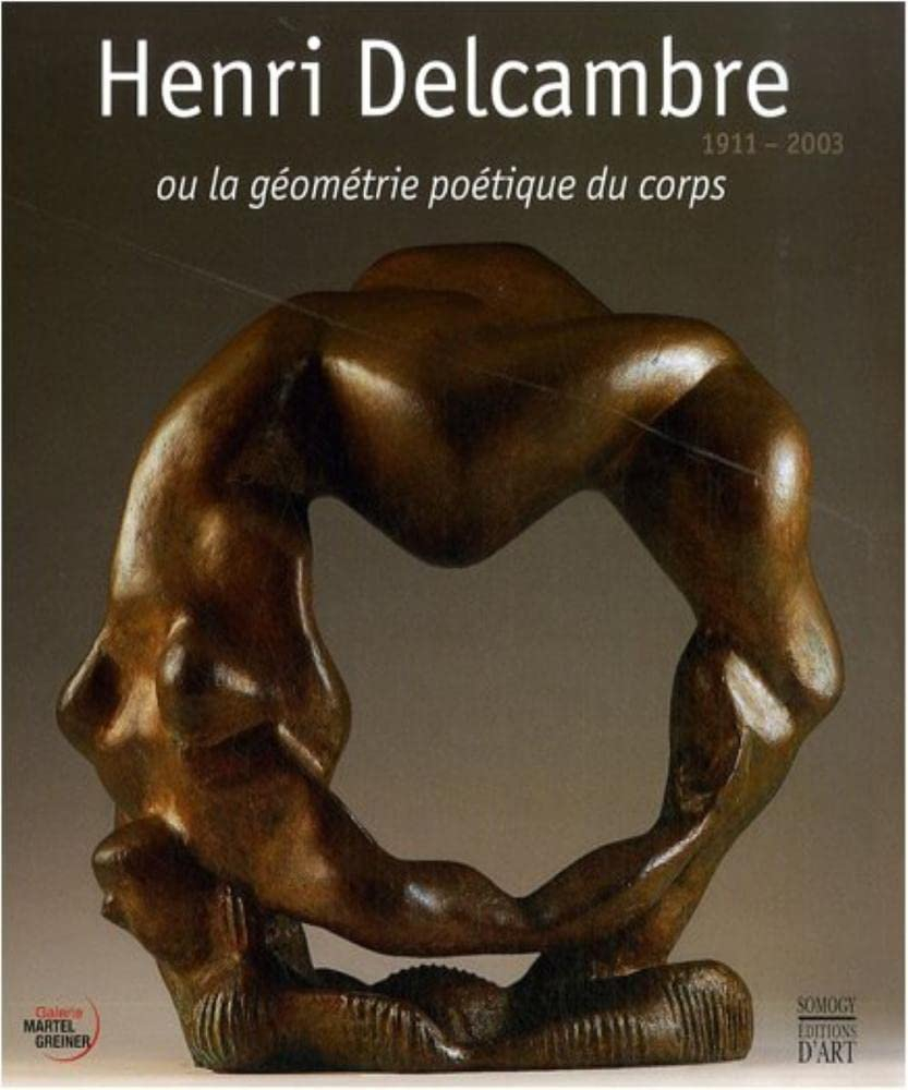 Henri Delcambre (1911-2003) ou La géométrie poétique du corps