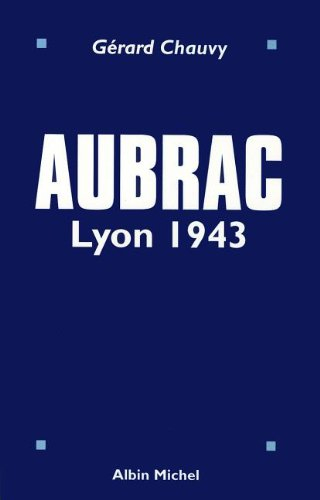 Aubrac : Lyon 1943
