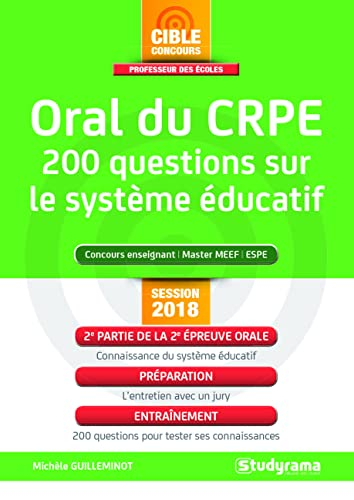 Oral du CRPE : 200 questions sur le système éducatif : concours enseignant, master MEEF, ESPE, sessi