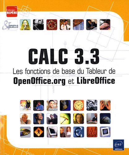 Calc 3.3 : les fonctions de base du tableur de OpenOffice.org et LibreOffice