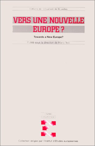 Vers une nouvelle Europe ?. Towards a new Europe ?
