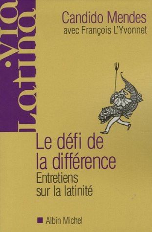 Le défi de la différence : entretiens sur la latinité avec François L'Yvonnet