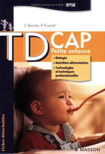TD CAP petite enfance BTSE : biologie, nutrition-alimentation, technologies et techniques profession