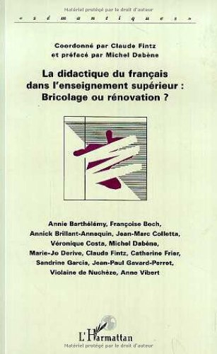 La didactique du français dans l'enseignement supérieur, bricolage ou rénovation ?