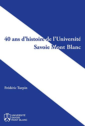 40 ans d'histoire de l'Université Savoie Mont Blanc