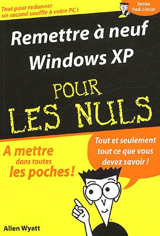 Remettre à neuf Windows XP pour les nuls