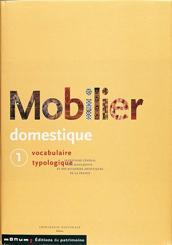 Mobilier domestique : vocabulaire typologique. Vol. 1