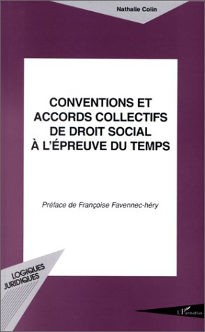 Conventions et accords collectifs de droit social à l'épreuve du temps