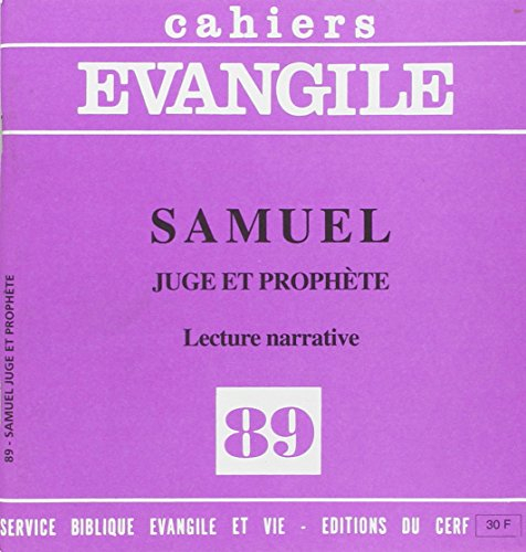 Cahiers Evangile, n° 89. Samuel : juge et prophète : lecture narrative