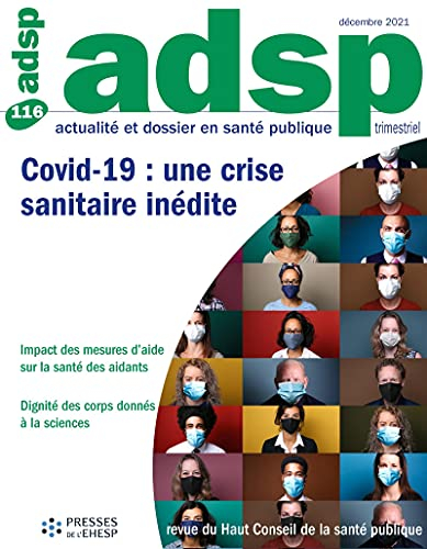 ADSP, actualité et dossier en santé publique, n° 116. Covid-19 : une crise sanitaire inédite