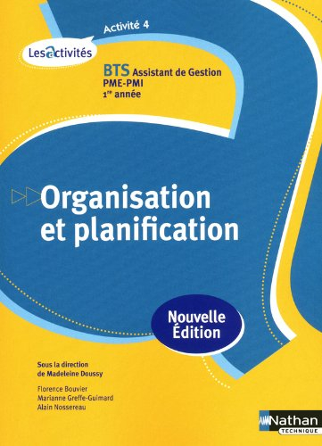 Organisation et planification, activité 4 : BTS assistant de gestion PME-PMI, 1re année