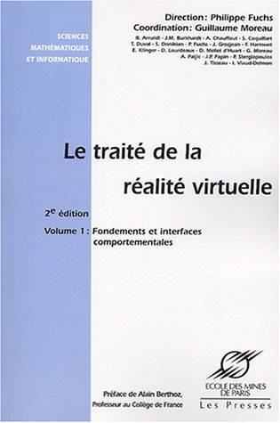 le traité de la réalité virtuelle, volume 1 : fondements et interfaces comportementales