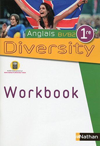 Diversity, anglais B1-B2, 1re : workbook