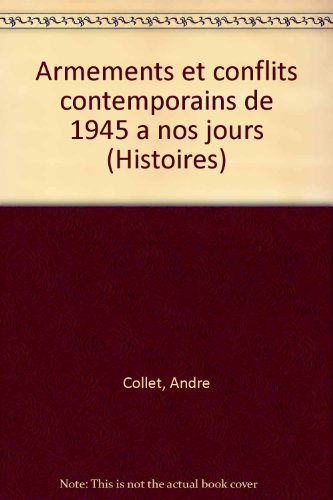 Armements et conflits contemporains : 1945-1992