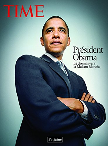 Président Obama : le chemin vers la Maison-Blanche