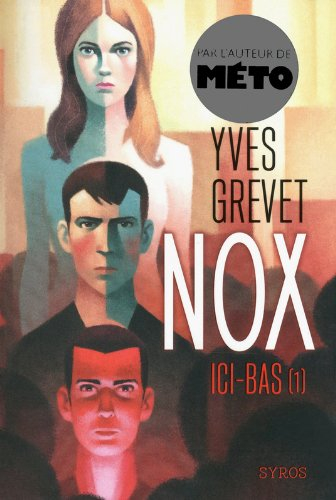 Nox. Vol. 1. Ici-bas