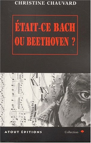 Etait-ce Bach ou Beethoven ?