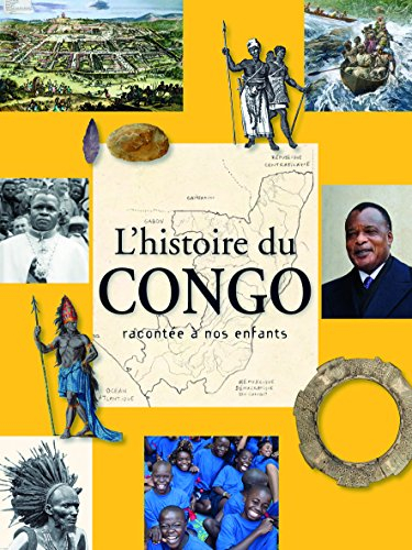 L'histoire du Congo racontée à nos enfants : de la préhistoire à nos jours