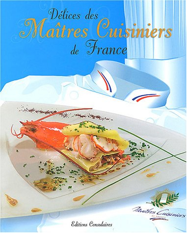 Délices des maîtres cuisiniers de France