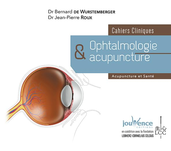 Ophtalmologie et acupuncture : cahiers cliniques