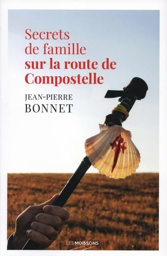 Secrets de famille sur la route de Compostelle