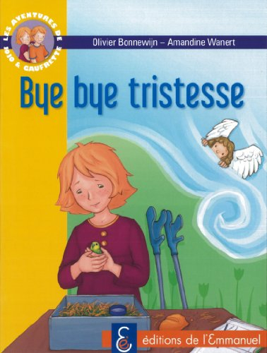 Les aventures de Jojo et Gaufrette. Vol. 7. Bye bye tristesse !