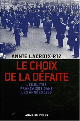 Le choix de la défaite : les élites françaises dans les années 1930
