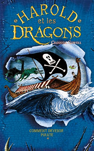 Harold et les dragons. Vol. 2. Comment devenir un pirate : par Harold Horrib'Haddock, troisième du n