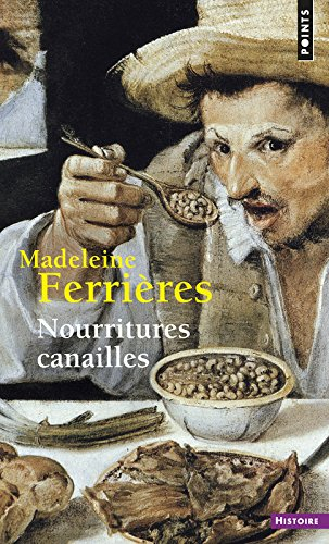 Nourritures canailles - Madeleine Ferrières