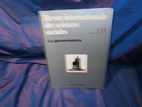 Revue internationale des sciences sociales, n° 155. La gouvernance