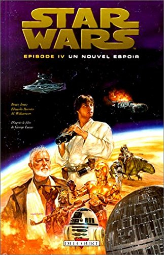 Star Wars. Vol. 4. Un nouvel espoir : épisode IV