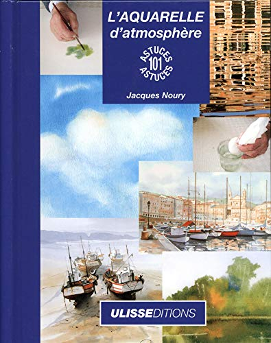 L'aquarelle d'atmosphère : 101 astuces
