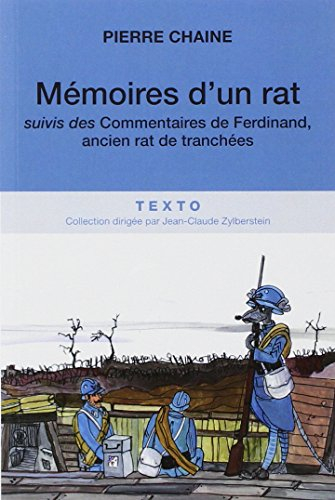 Les mémoires d'un rat. Commentaires de Ferdinand, ancien rat de tranchées