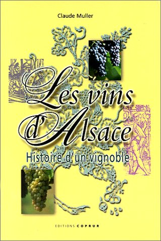 Les vins d'Alsace : histoire d'un vignoble