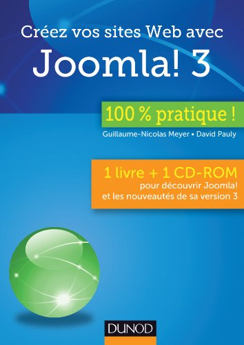 Créez vos sites Web avec Joomla ! 3 : 1 livre + 1 CD-ROM pour découvrir Joomla ! et les nouveautés d