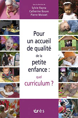 Pour un accueil de qualité de la petite enfance : quel curriculum ?