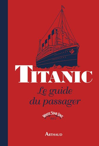 Titanic, le guide du passager