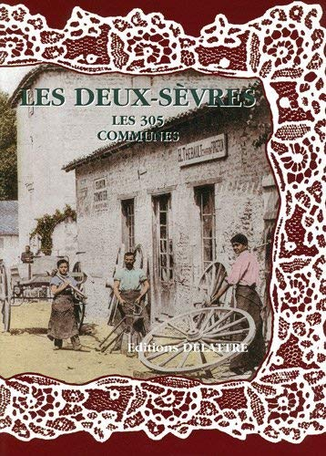 Les Deux-Sèvres : les 305 communes